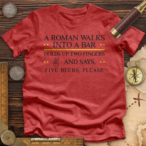 Roman Walks Into a Bar Premium Quality Tee