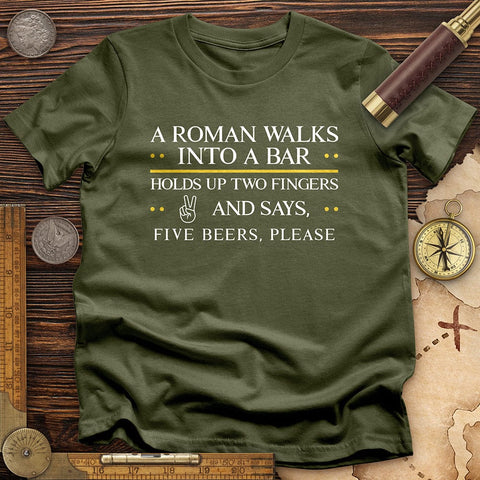 Roman Walks Into a Bar T-Shirt Military Green / S