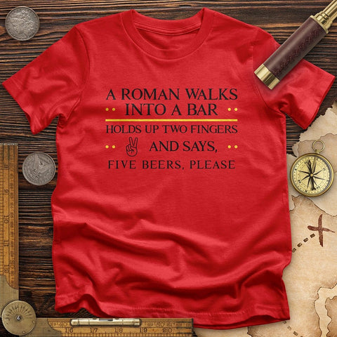 Roman Walks Into a Bar T-Shirt | HistoreeTees