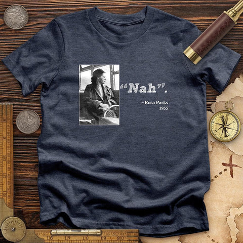 Rosa Parks "Nah" T-Shirt
