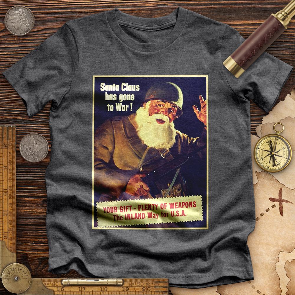 Santa Has Gone To War High Quality Tee Dark Grey Heather / S