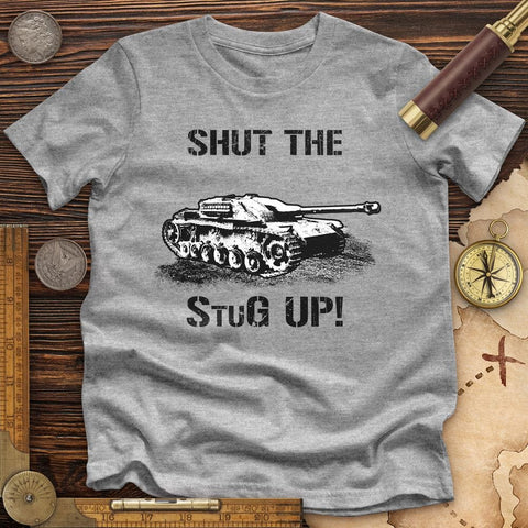 Shut The StuG Up Premium Quality Tee