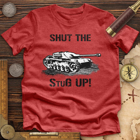 Shut The StuG Up Premium Quality Tee