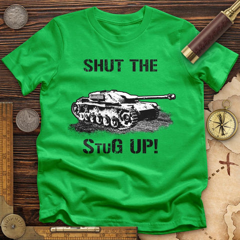 Shut The StuG Up T-Shirt