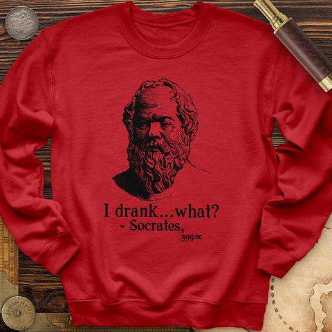 Socrates I Drank What Crewneck | HistoreeTees