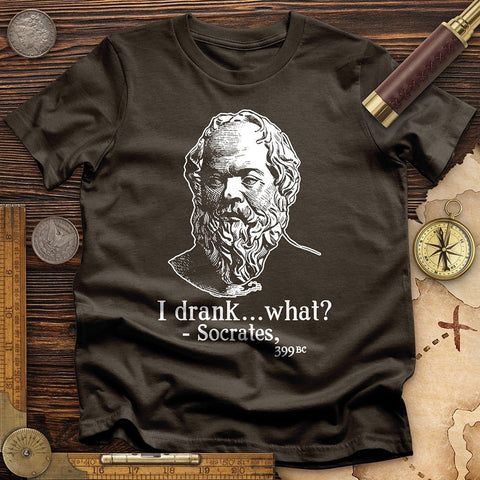 Socrates I Drank What T-Shirt | HistoreeTees