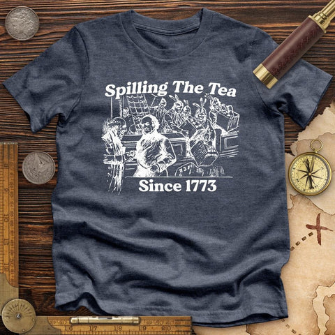 Spilling The Tea Since 1773 Premium Quality Tee