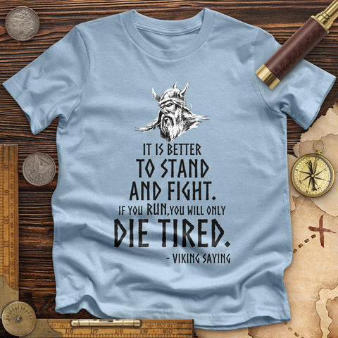 Stand And Fight Premium Quality Tee Light Blue / S