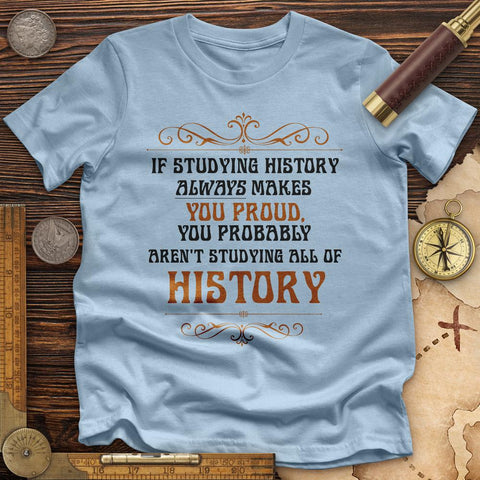 Studying History High Quality Tee