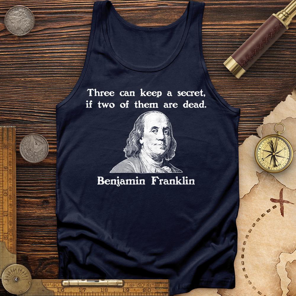 Three Can Keep A Secret Ben Franklin Tank
