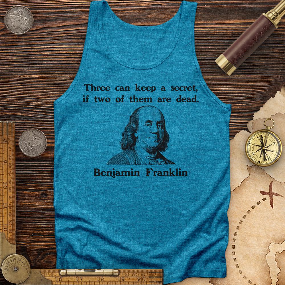 Three Can Keep A Secret Ben Franklin Tank