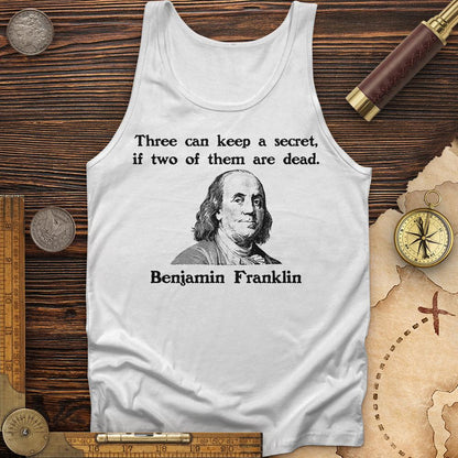 Three Can Keep A Secret Ben Franklin Tank