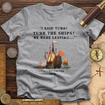 Turn The Ships Premium Tee