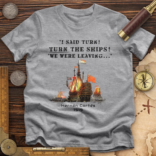 Turn The Ships Premium Tee