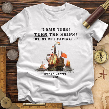 Turn The Ships Premium Tee