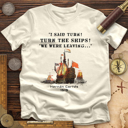 Turn The Ships Premium Tee