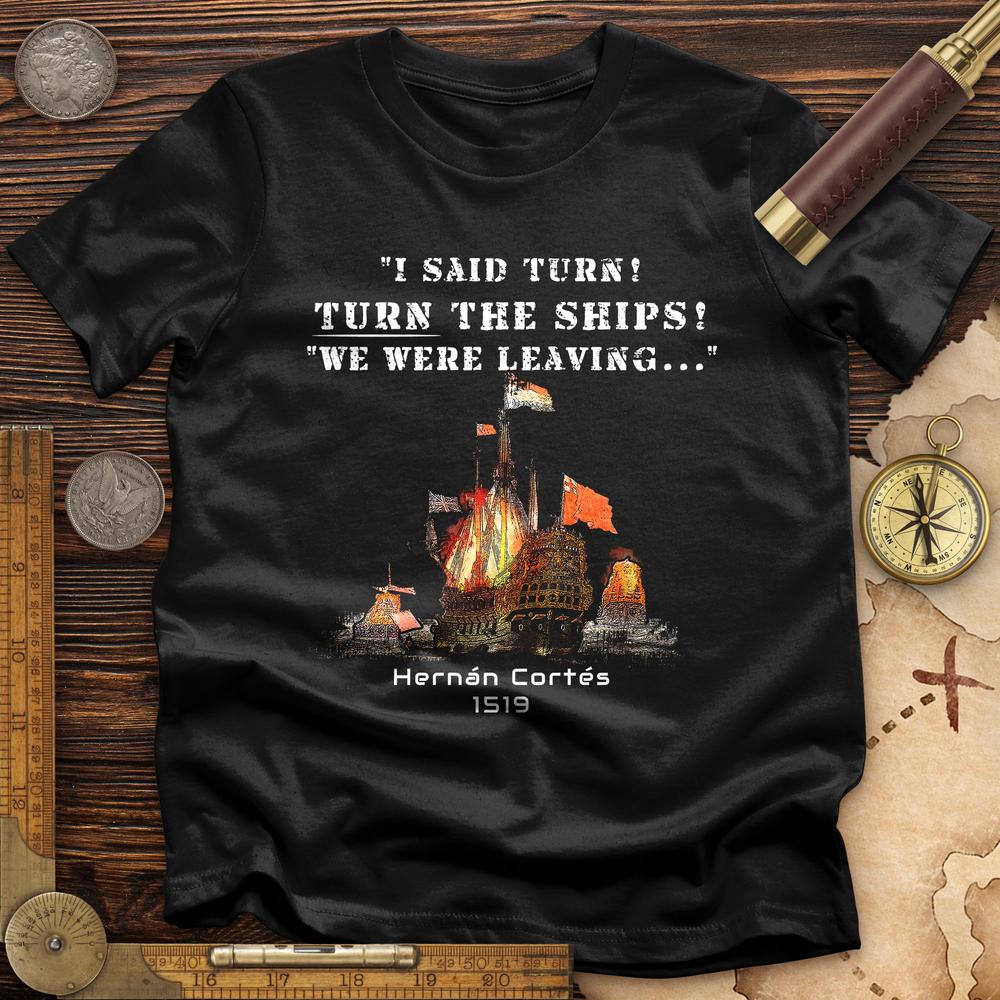 Turn The Ships Premium Tee