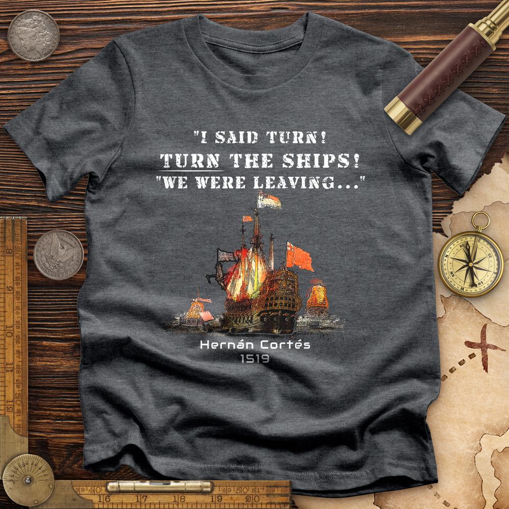 Turn The Ships Premium Tee