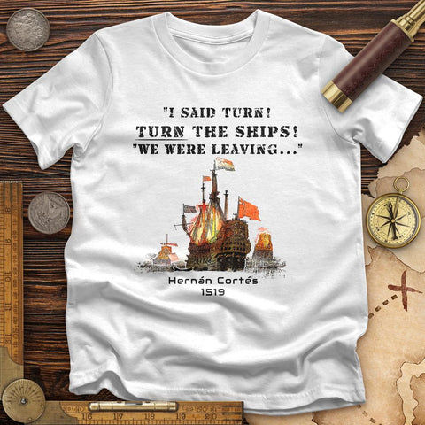 Turn The Ships On T-Shirt