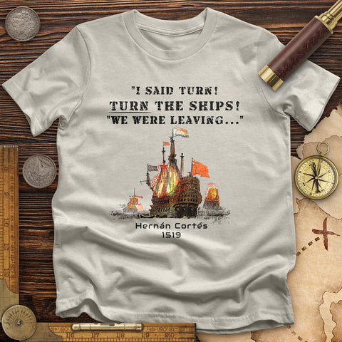 Turn The Ships On T-Shirt