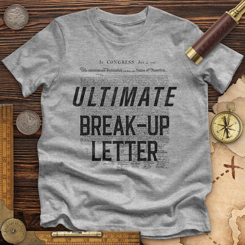 Ultimate Break-up Letter Premium Quality Tee Athletic Heather / S