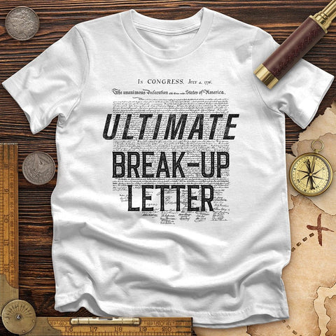 Ultimate Break-up Letter T-Shirt White / S