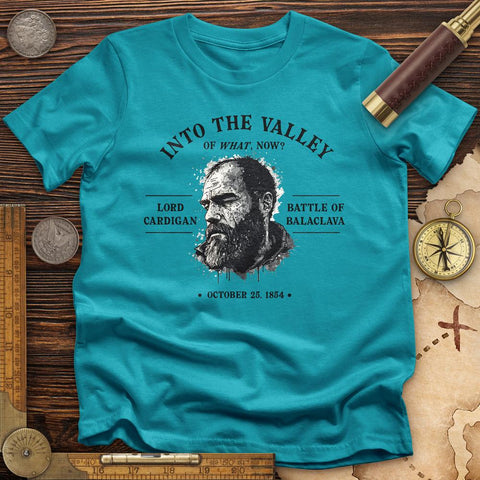 Valley Of What Now T-Shirt
