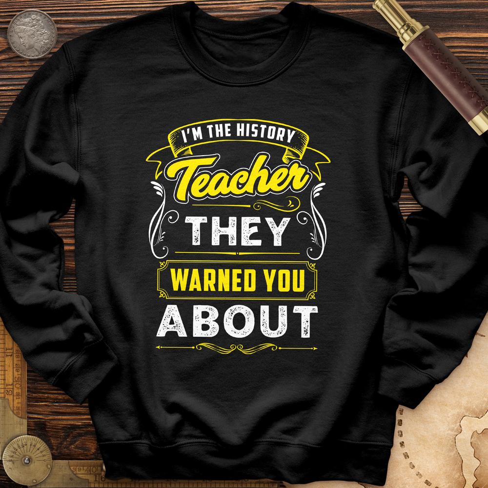 Warned You About Crewneck Black / S