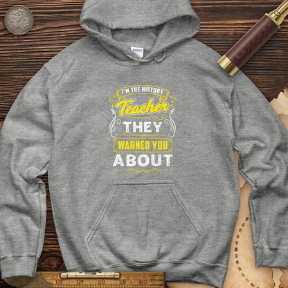 Warned You About Hoodie