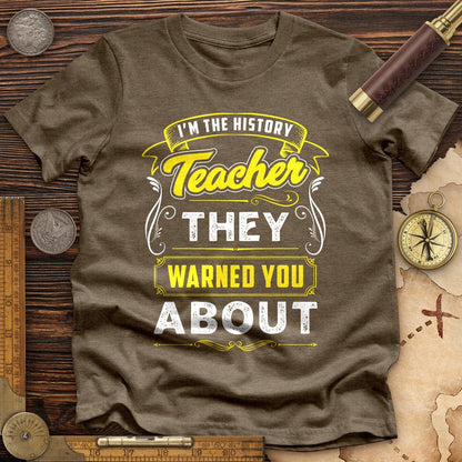 Warned You About Premium Tee