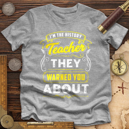 Warned You About Premium Tee