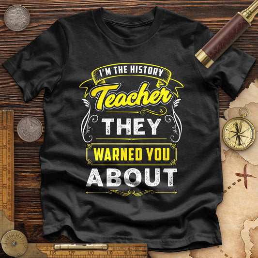 Warned You About Premium Tee