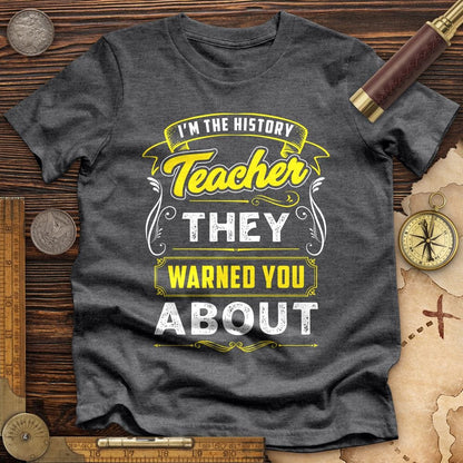 Warned You About Premium Tee