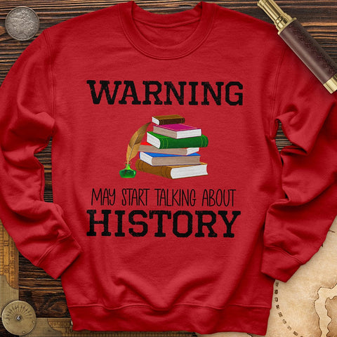 Warning May Start Talking About History Crewneck Red / S