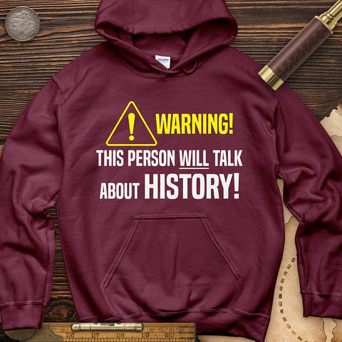Warning Will Talk History Hoodie Maroon / S