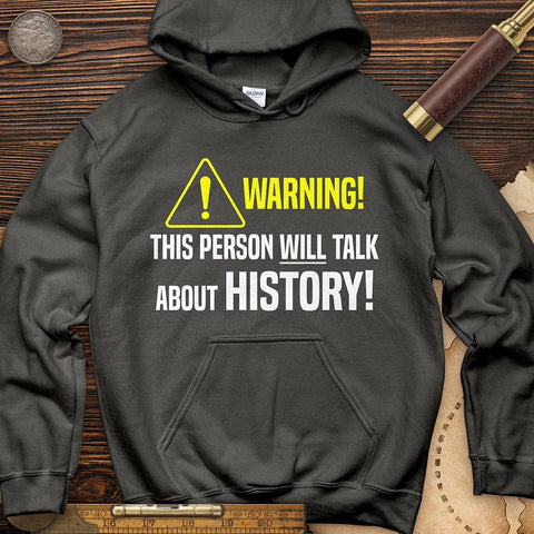 Warning Will Talk History Hoodie Charcoal / S
