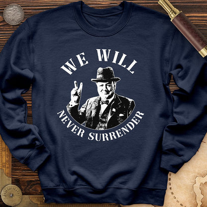 We Will Never Surrender Crewneck