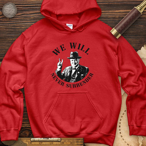 We Will Never Surrender Hoodie