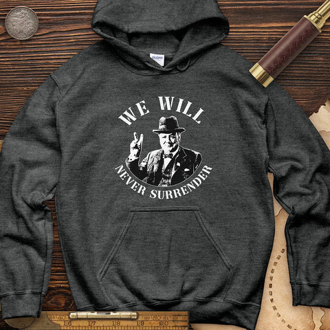 We Will Never Surrender Hoodie