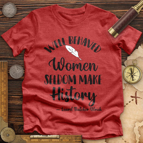 Well Behaved Women Premium Quality Tee Heather Red / S