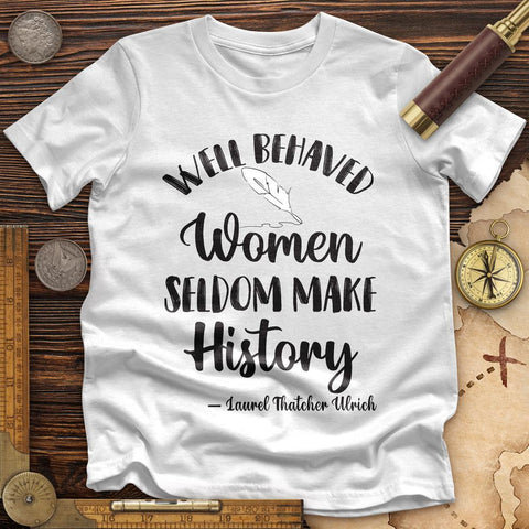 Well Behaved Women Premium Quality Tee White / S