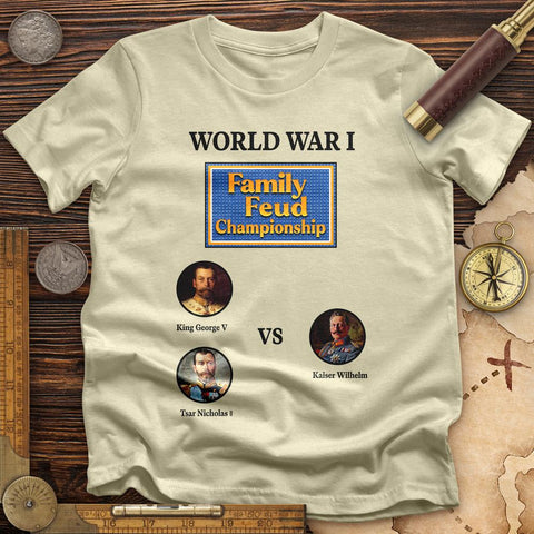 WW1 Family Feud Championship T-Shirt Natural / S