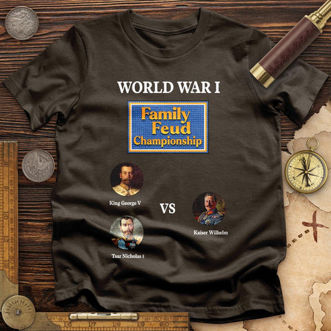 WW1 Family Feud Championship T-Shirt Dark Chocolate / S