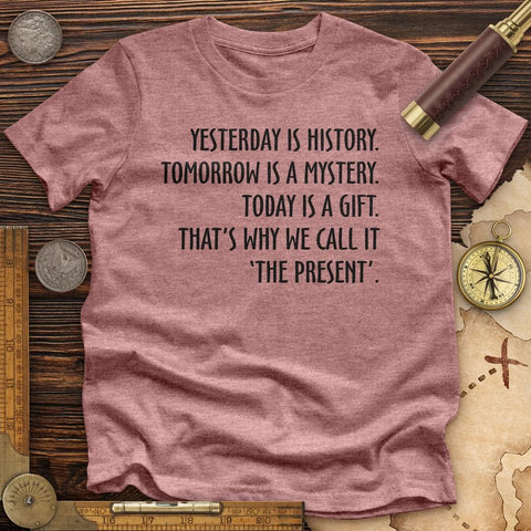 Yesterday Is History Premium Quality Tee