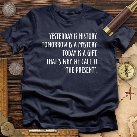 Yesterday Is History T-Shirt