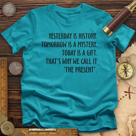 Yesterday Is History T-Shirt